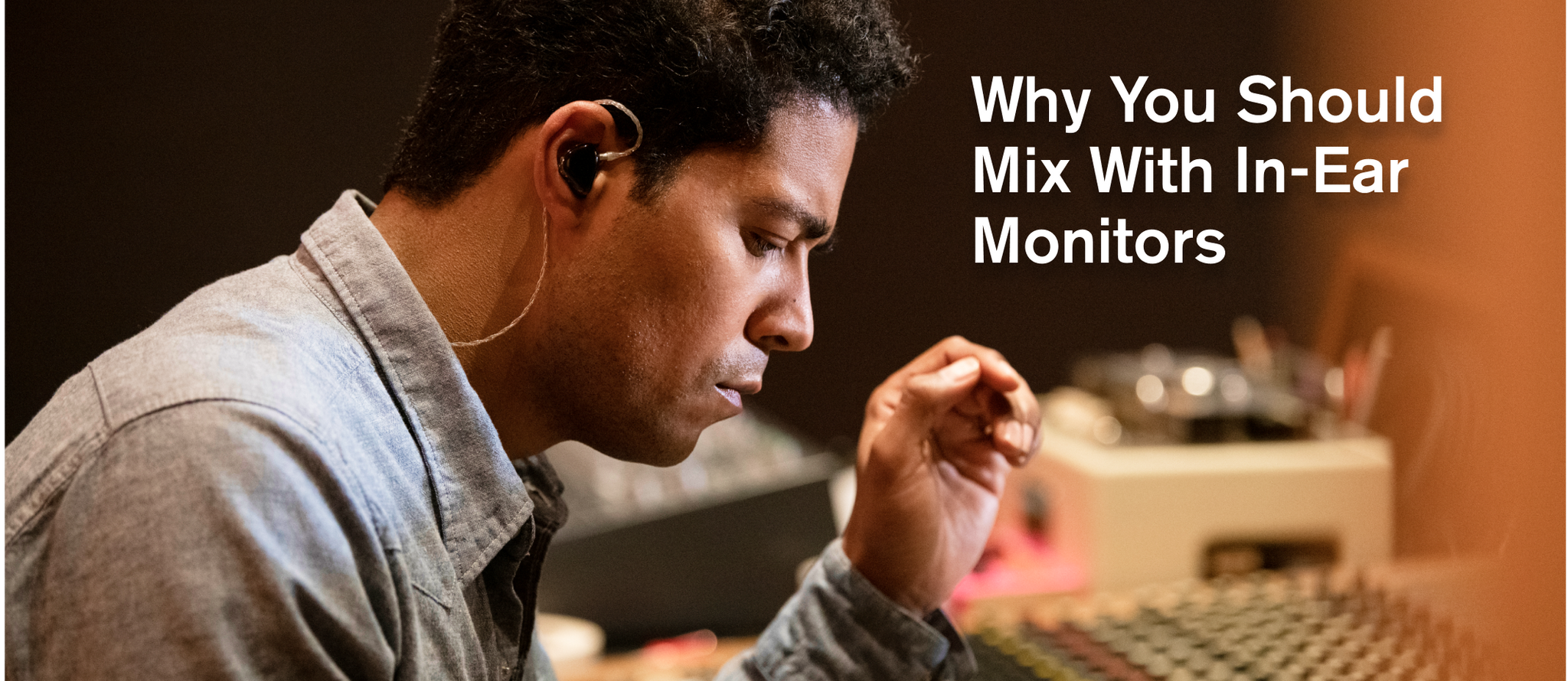 how to mix in ear monitors