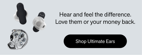 Hear and feel the difference. Love them or your money back. Shop Ultimate Ears