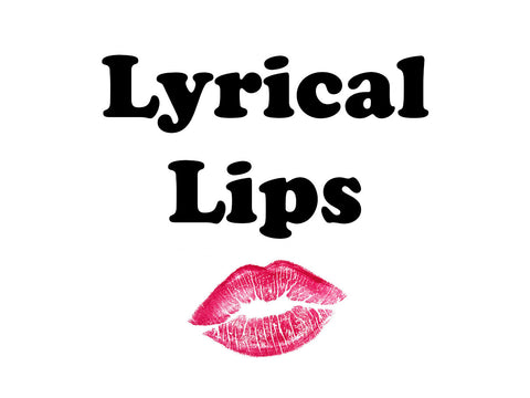 LYRICAL LIPS