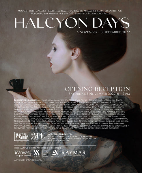 Halcyon Days exhibition flyer. Presented by Modern Eden Gallery and curated by Beautiful Bizarre Magazine.