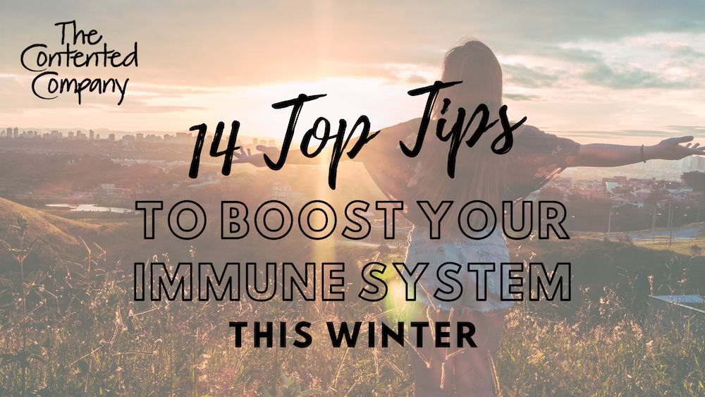 contentedcompany-eco-zerowaste-plasticfree-top-tips-boost-immunity-14 Top Tips to Boost your Immunity - Banner