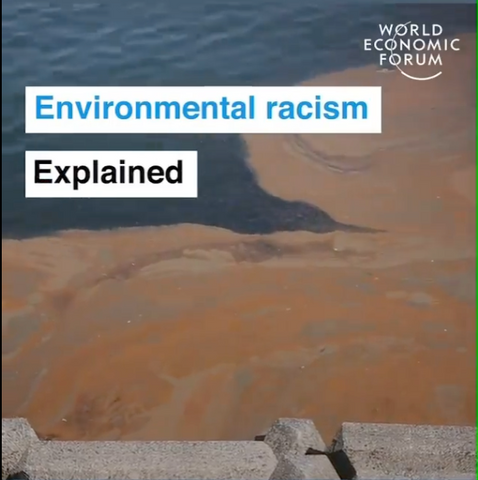 Environmental Racism Explained | World Economic Forum | | The Contented Company Blog | Climate Justice