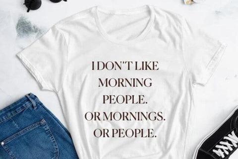 T-shirt Je n'aime pas les gens du matin, ni les matins, ni les gens