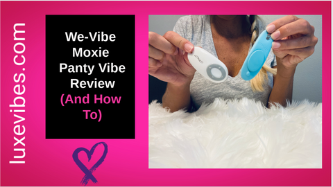 We-Vibe Moxie Video Review