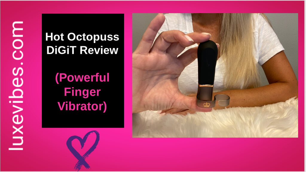 Hot Octopuss DiGiT Review