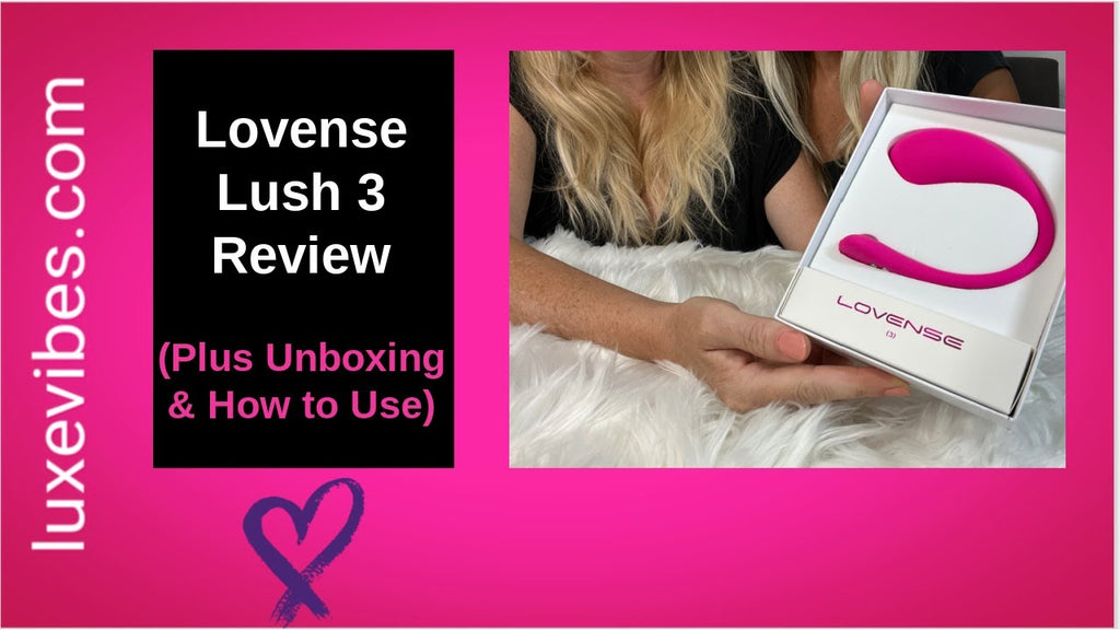 Lovense Lush 3 Video Review