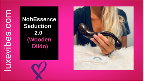 NobEssence Seduction 2.0 Video Review