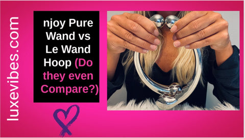 njoy pure wand verus le wand hoop review