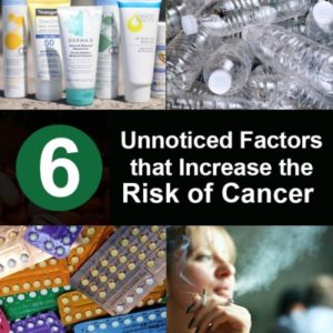 Unnoticed Factors that Increase the Risk of Cancer