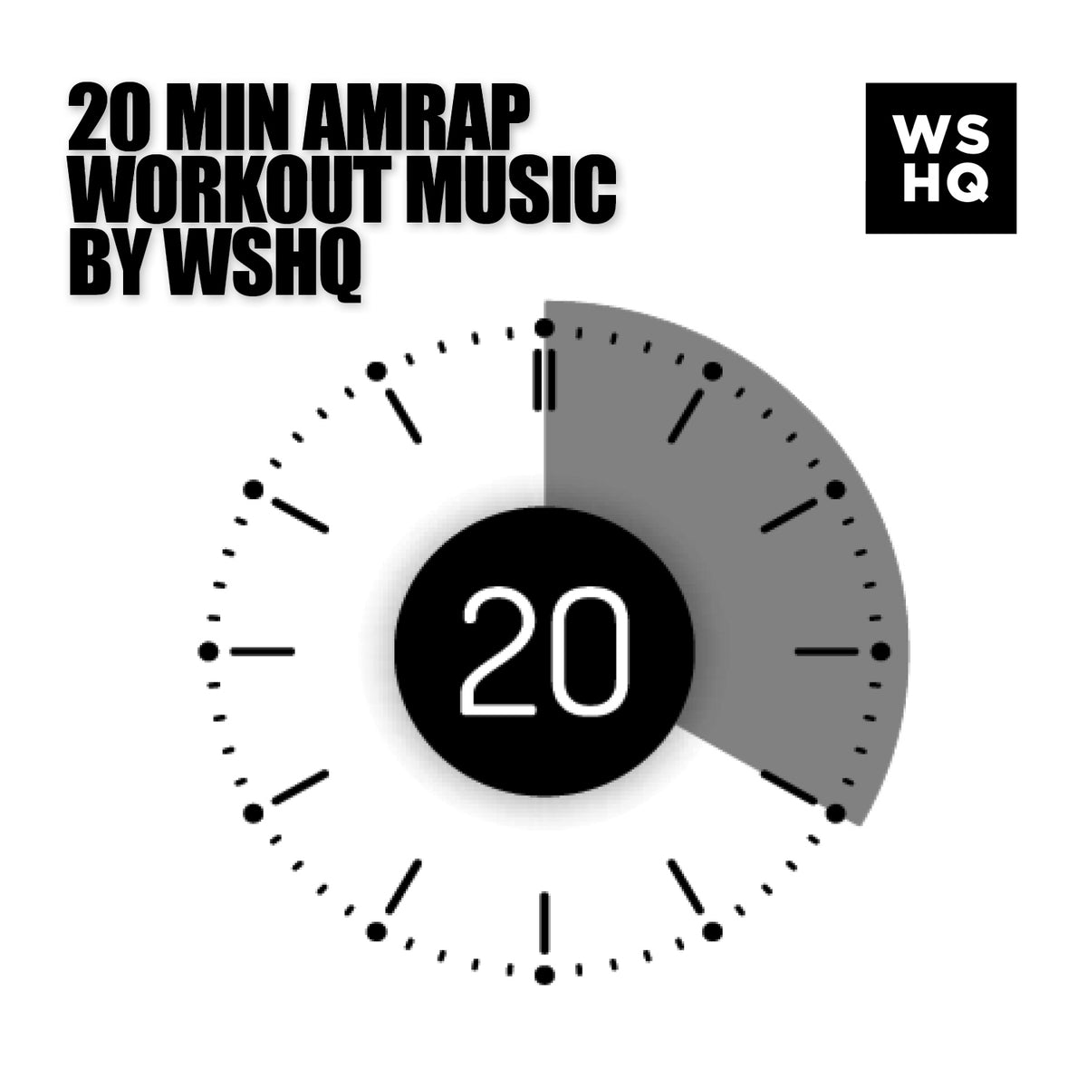 20 Minute Timer For AMRAP - Workout Music By WSHQ®
