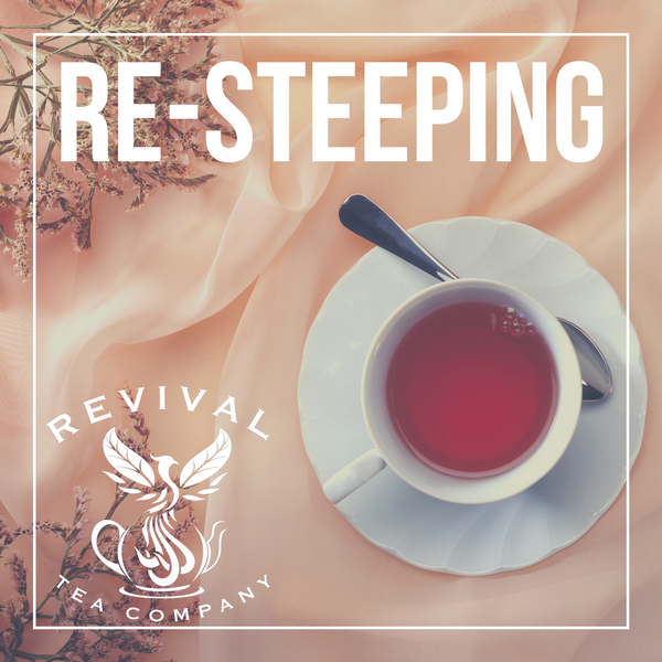 Re-Steeping Tea