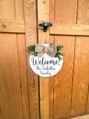 Welcome! Custom Family Name Wooden Round Welcome Door Sign / Greenery and Burlap circle front door sign / Personalized Front Door Name Sign