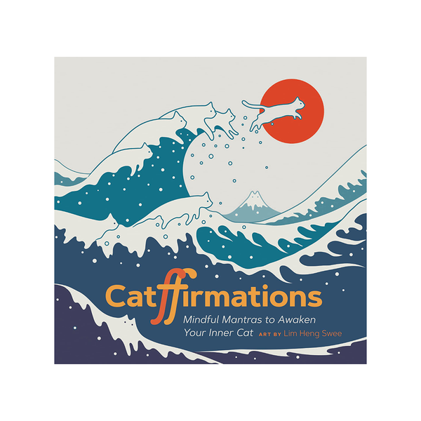 Catffirmations Mindful Mantras to Awaken Your Inner Cat