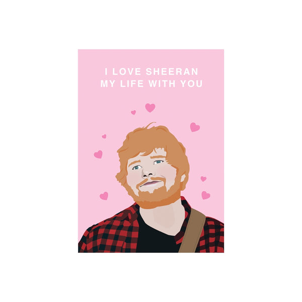 eminentd Pop Culture Card Sheeran the Love