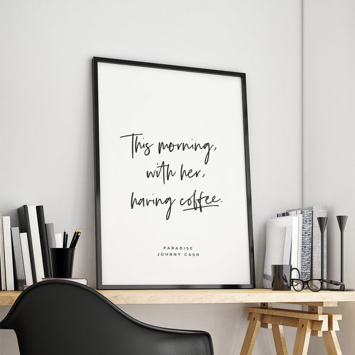 Johnny Cash Coffee Quote Art Print — Everlong Print Co.