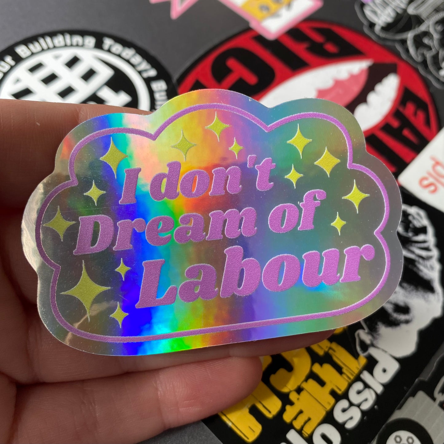 I Don't Dream Of Labour Holographic Sticker