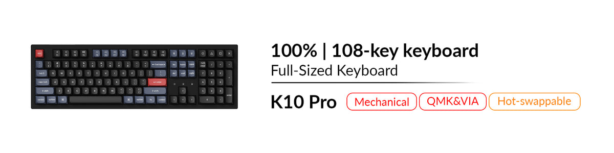 Keychron K10 Pro QMK VIA Wireless Full Size 100 Percent Mechanical Keyboard