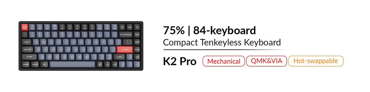 Keychron K2 Pro wireless mechanical QMK VIA hot swappable compact tenkeyless 75 percent keyboard