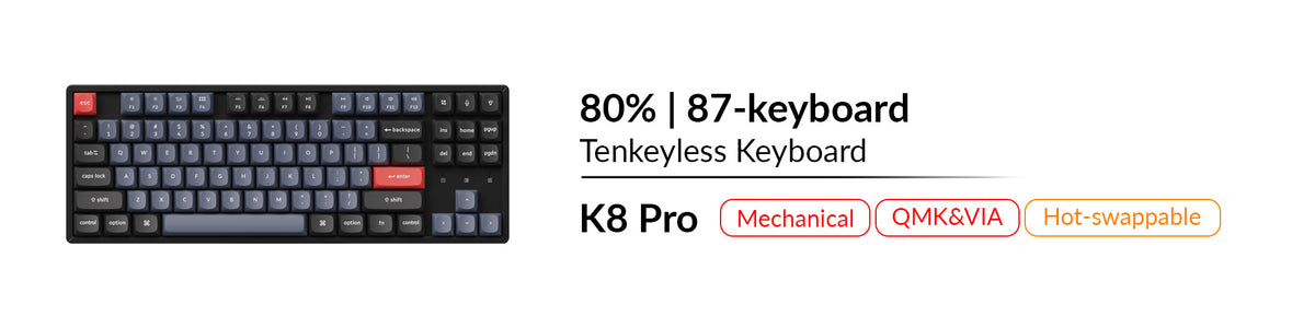 Keychron K8 Pro mechanical QMK VIA hot swappable tenkeyless 80 percent keyboard