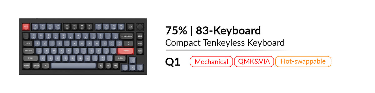 Keychron Q1 mechanical QMK VIA  hot swappable compact tenkeyless 75 percent keyboard