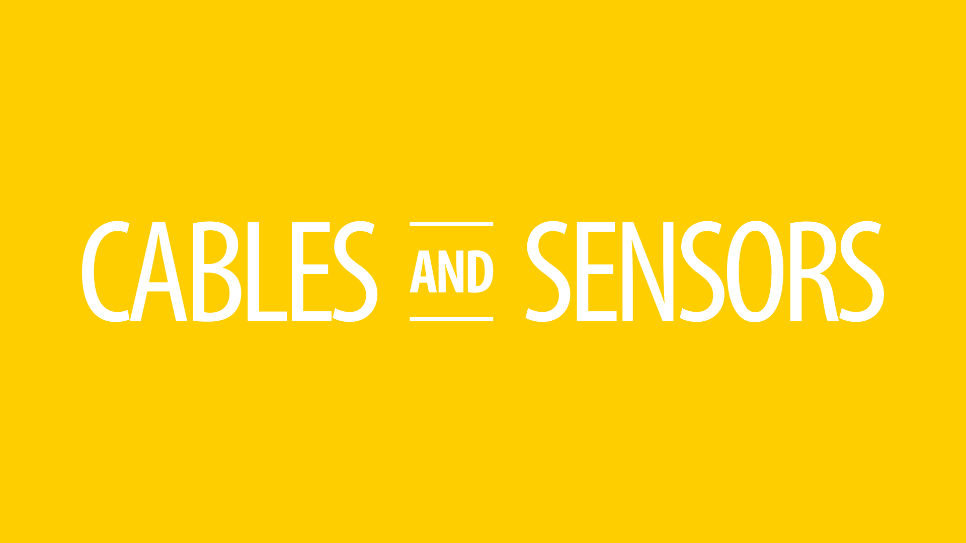 Cables and Sensors