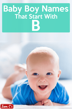 Baby Boy Names That Start With B Samcs