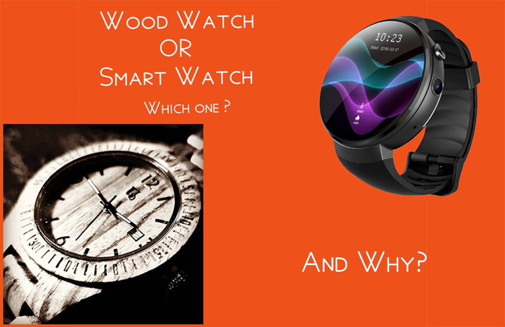 wooden watches or smart watches 