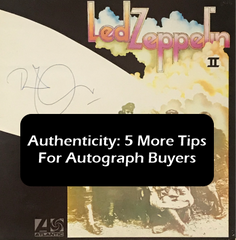 Authenticity: 5 More Tips For Music Autograph Collectors