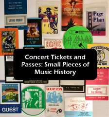 Concert Tickets and Passes - Small Pieces of Music History