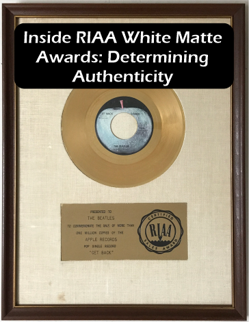 Inside RIAA White Matte Awards: Determining Authenticity
