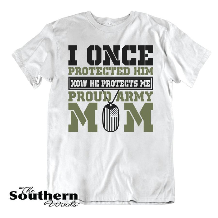 Download Army Mom Son I Once Protected Him Army Mom Shirts The Southern Winds