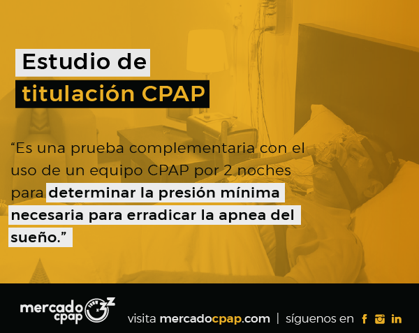 El estudio de Titulacion suele hacerse con un equipo CPAP ResMed AutoSet con su mascarilla