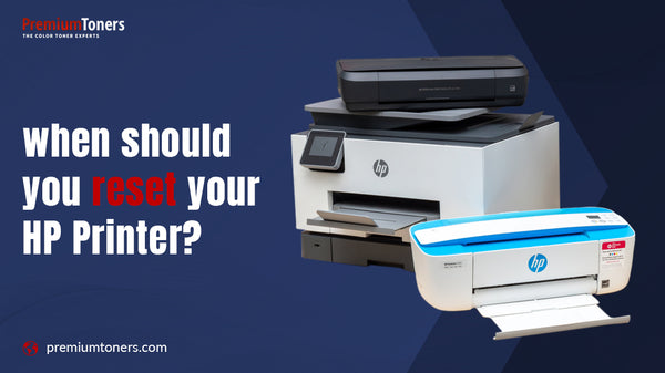 when should you reset your HP Printer