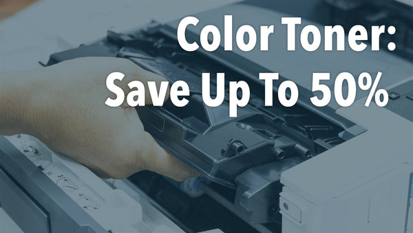 save 50 percent on color toner