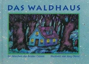 Das Waldhaus Bruder Grimm Buchshop Lesewurm