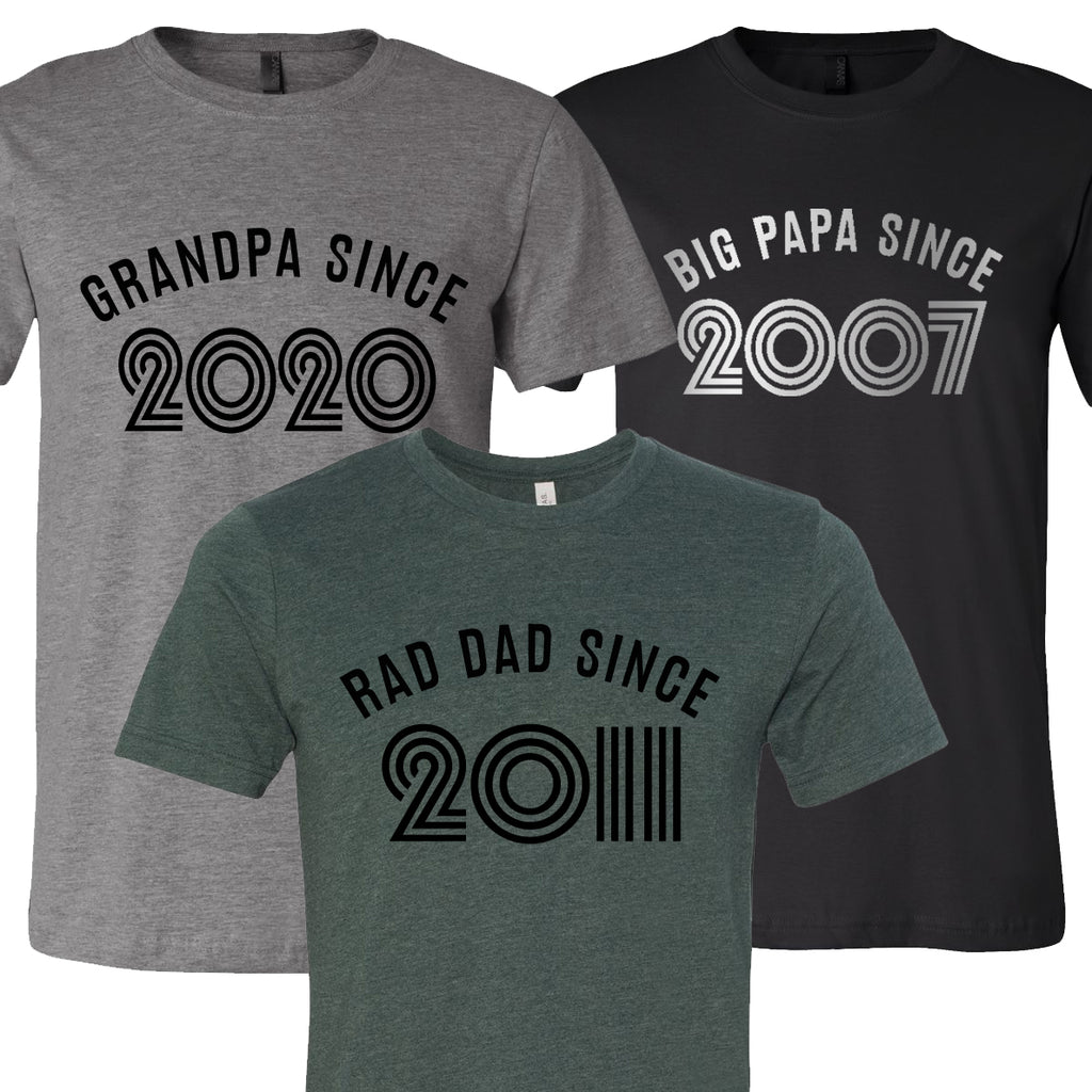 Dad Since Father S Day T Shirt Cotton Sisters Inc