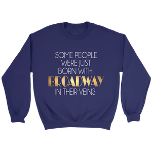 Broadway In Their Veins Crewneck Sweatshirt