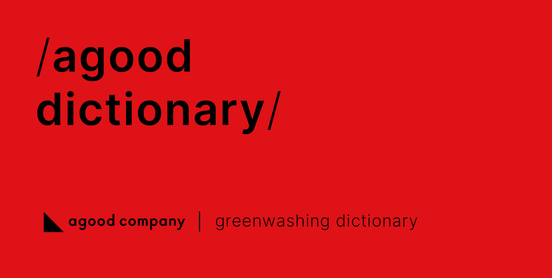 agood company greenwashing dictionary