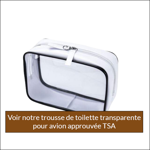 trousse de toilette avion TSA