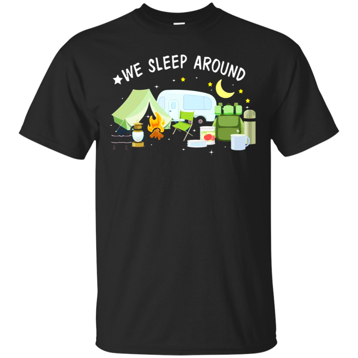 We Sleep Around Camping Shirt