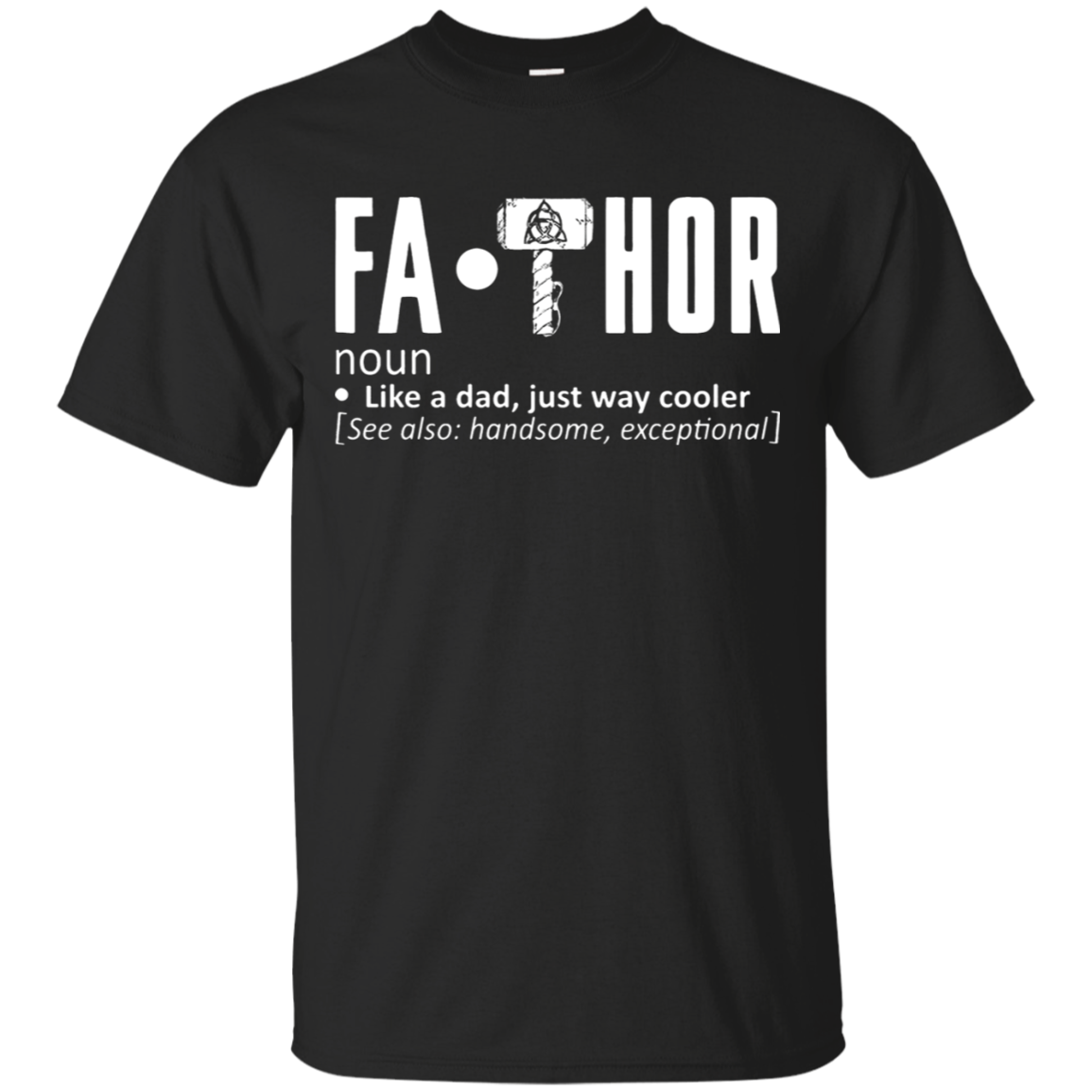 Father Fa-thor Like A Dad Just Way Cooler Definition T-shirt