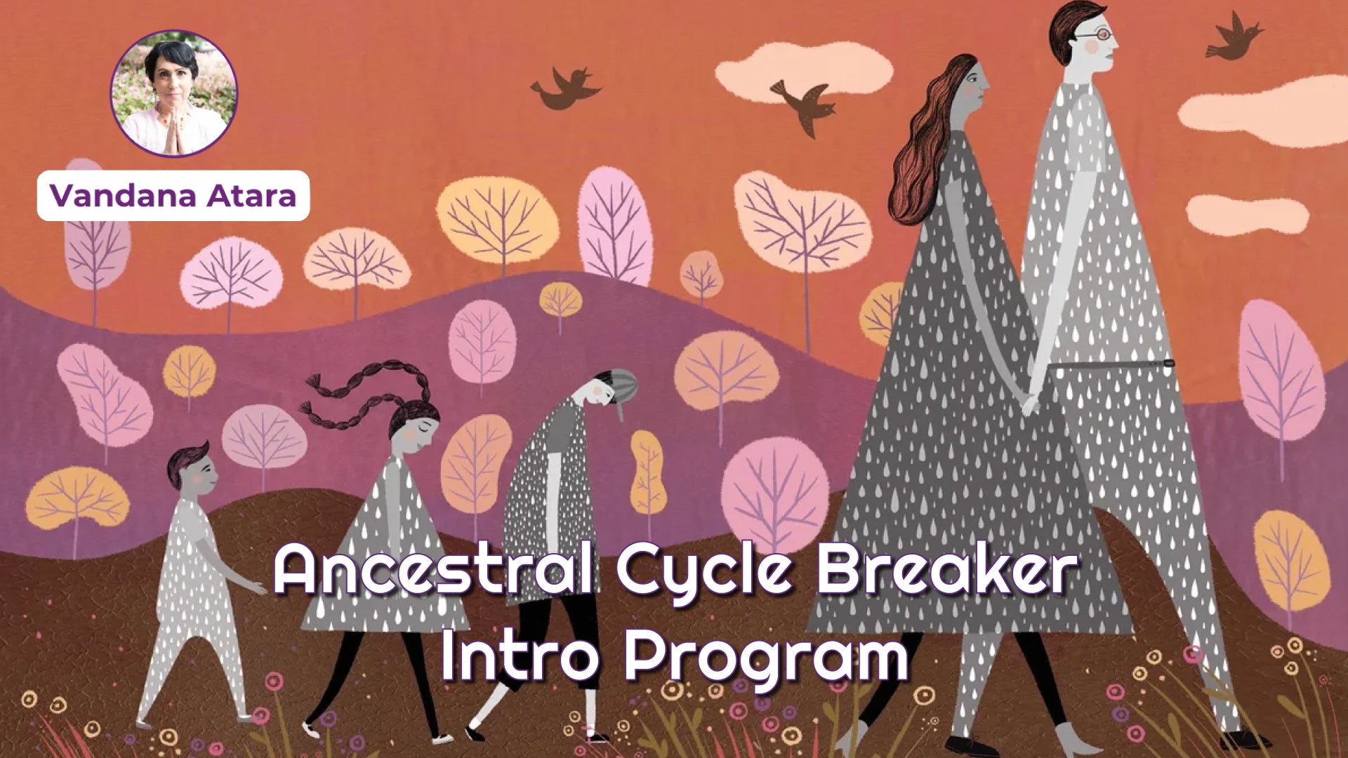 ANCESTRAL CYCLE BREAKER PRACTITIONER PROGRAM INTRO