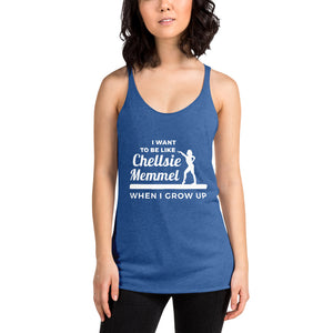 Women's Racerback Tank -  I Want to Be Like Chellsie Memmel When I Grow Up