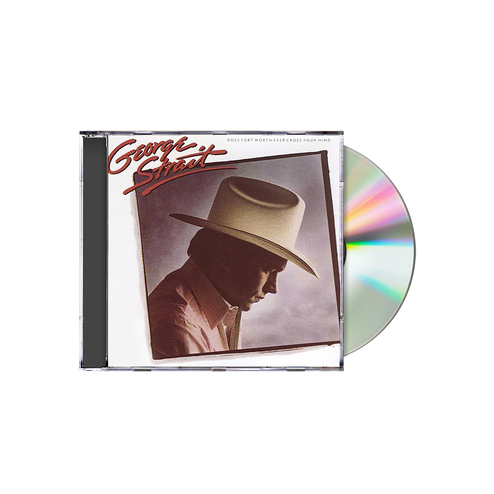 George Strait Does Fort Worth Ever Cross Your Mind Cd Udiscover Music