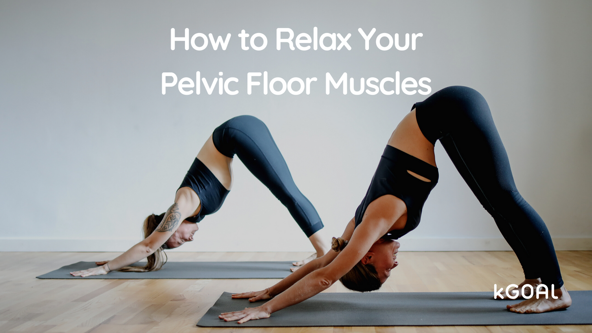 How To Relax Your Pelvic Floor Aka Down Training 9638
