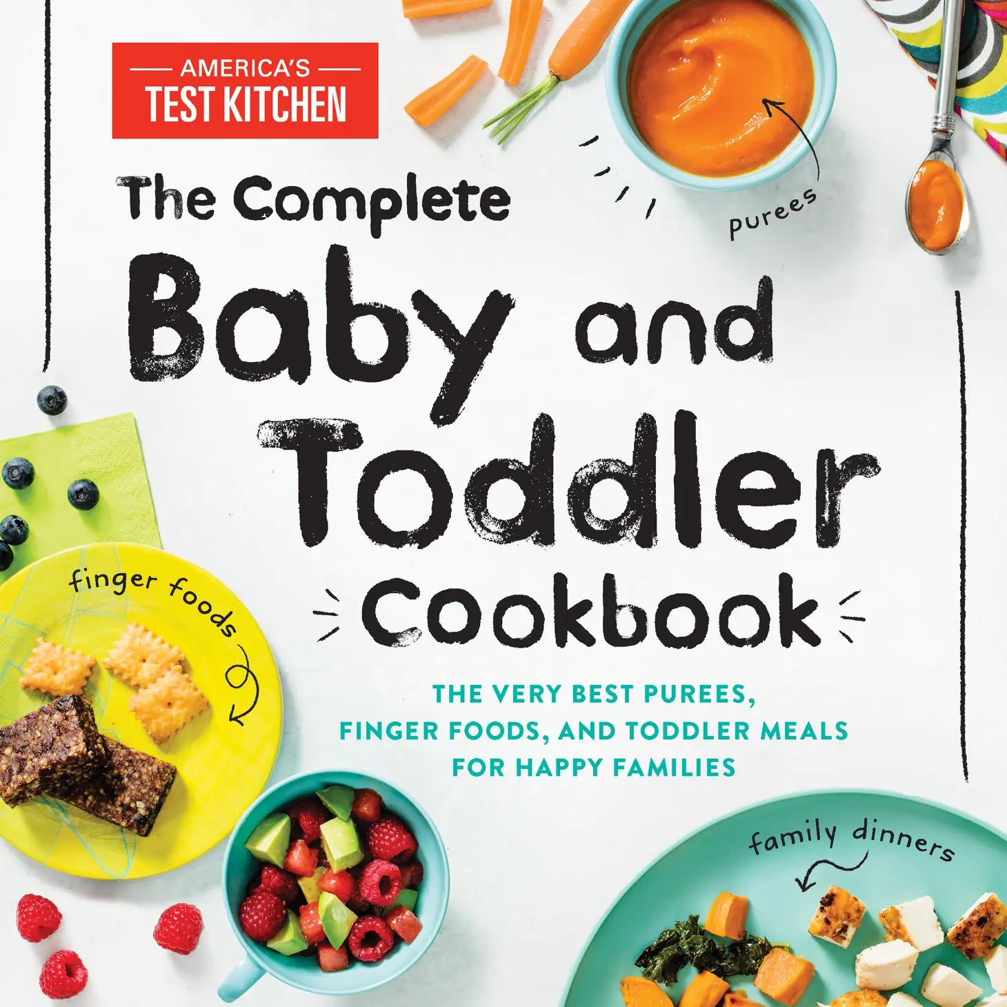The Complete Baby and Toddler Cookbook