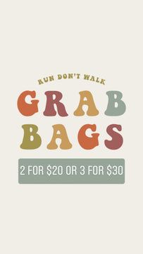 GRAB BAGS - 3 for $30.00