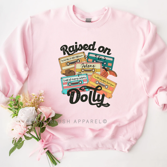 Raised On Dolly Sweatshirt