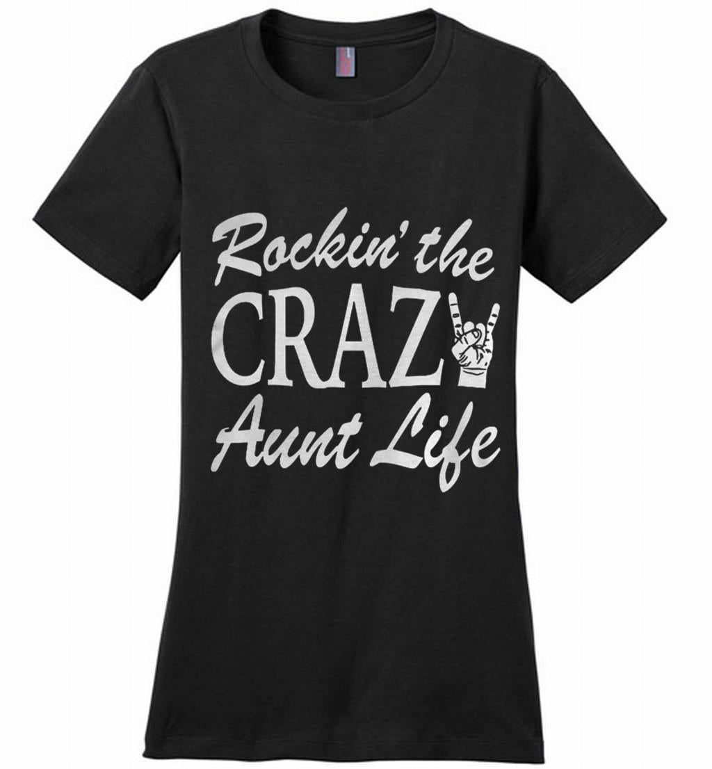 Rockin The Crazy Aunt Life Perfect Shirts