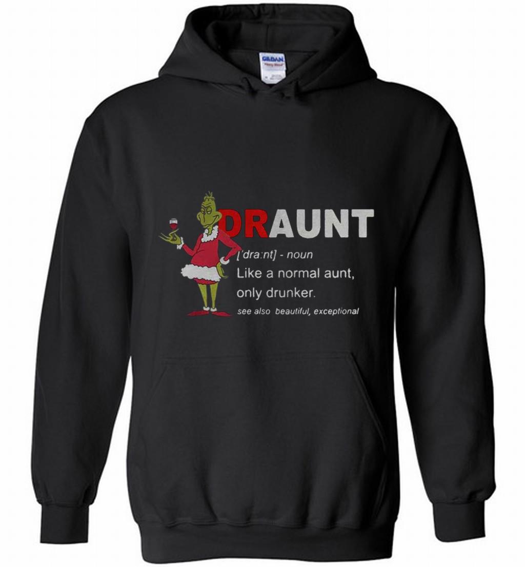 Grinch Draunt Definition Like A Normal Aunt Only Drunker Christmas T Shirt